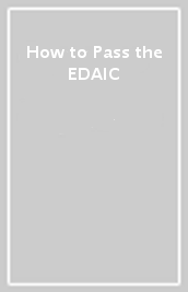 How to Pass the EDAIC