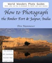 How to Photograph the Amber Fort & Jaipur, India