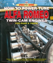 How to Power Tune Alfa Romeo Twin-Cam Engines