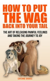 How to Put the Wag Back Into Your Tail