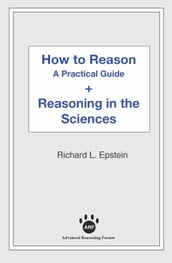 How to Reason + Reasoning in the Sciences