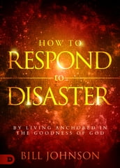 How to Respond to Disaster