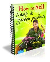 How to Sell Lawn & Garden Products