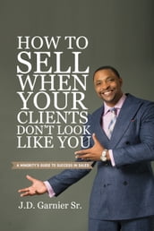 How to Sell When Your Clients Don t Look Like You