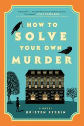 How to Solve Your Own Murder