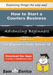 How to Start a Couriers Business