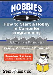 How to Start a Hobby in Computer programming