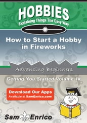 How to Start a Hobby in Fireworks