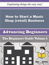 How to Start a Music Shop (retail) Business (Beginners Guide)