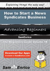 How to Start a News Syndicates Business