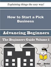 How to Start a Pick Business (Beginners Guide)