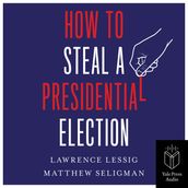 How to Steal a Presidential Election