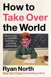 How to Take Over the World