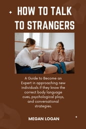 How to Talk to Strangers