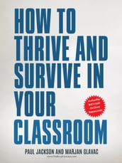How to Thrive and Survive in Your Classroom