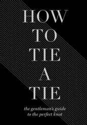 How to Tie a Tie