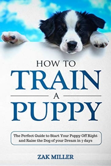 How to Train a Puppy - Zak Miller