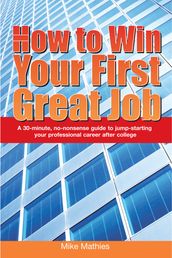 How to Win Your First Great Job