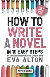 How to Write a Novel in 10 Easy Steps