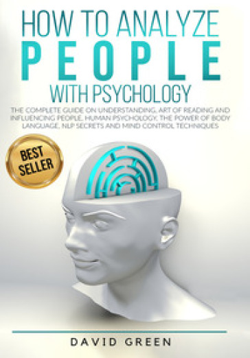 How to analyze people with psychology - David Green