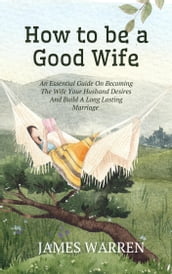 How to be a Good Wife