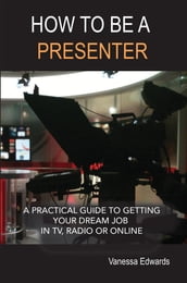 How to be a Presenter