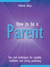 How to be a parent