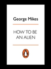 How to be an Alien