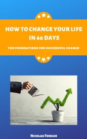 How to change your life in 60 days