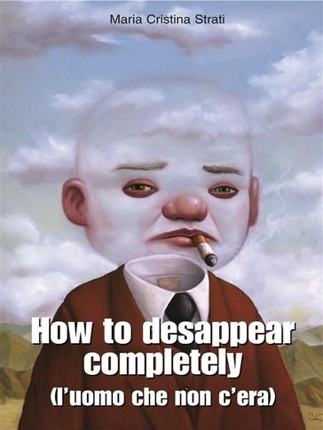 How to desappear completely - Maria Cristina Strati