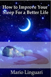 How to improve your sleep for a better life