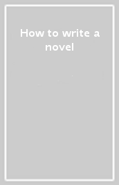 How to write a novel