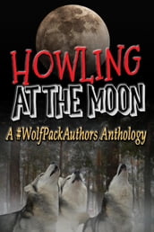 Howling at the Moon
