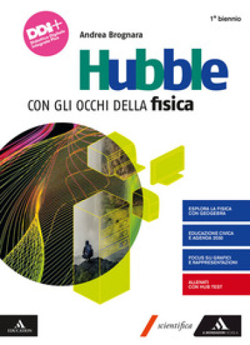 Hubble. Con gli occhi della fisica. Per il 1° biennio dei Licei e gli Ist. magistrali. Con e-book. Con espansione online - Andrea Brognara