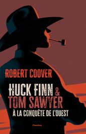 Huck Finn et Tom Sawyer à la conquête de l Ouest
