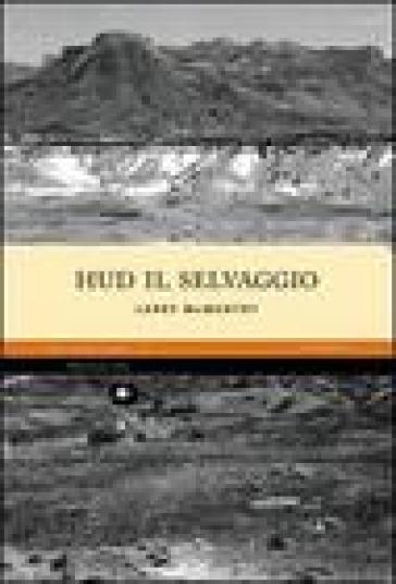 Hud il selvaggio - Larry McMurtry
