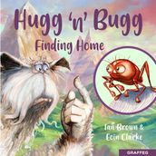 Hugg  n  Bugg: Finding Home