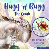 Hugg  n  Bugg: The Comb