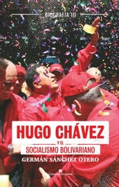 Hugo Chávez y el socialismo bolivariano