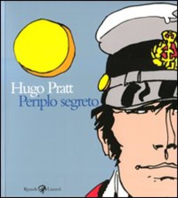 Hugo Pratt. Periplo segreto. Tecniche miste: 1950-1995. Ediz. italiana, francese e inglese