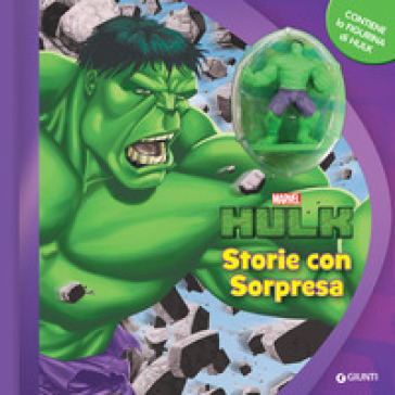 Hulk. Storie con sorpresa. Con gadget