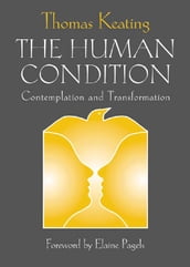 Human Condition, The: Contemplation and Transformation