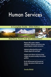 Human Services A Complete Guide - 2024 Edition