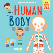 Human body. Amazing pop-ups. Ediz. a colori