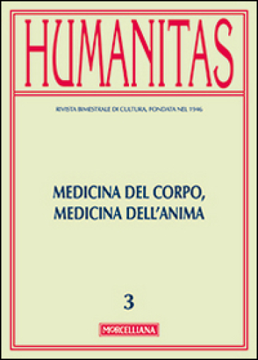 Humanitas (2015). 3: Medicina del corpo, medicina dell'anima