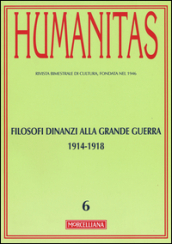 Humanitas (2015). 6.Filosofi dinanzi alla grande guerra 1914-1918 - Fields:anno pubblicazione:2016;autore:;editore:Morcelliana