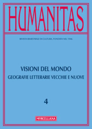 Humanitas (2017). 4: Visioni del mondo. Geografie vecchie e nuove