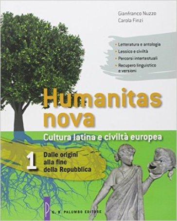 Humanitas nova. Testo latino a fronte. 1: Dalle origini alla fine della repubblica - Gianfranco Nuzzo - Carola Finzi