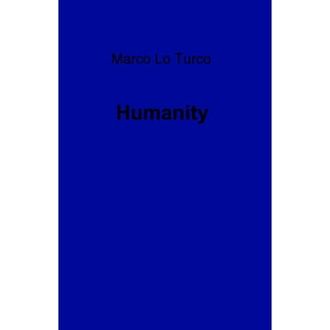 Humanity - Marco Lo Turco