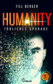Humanity: Tödliches Upgrade - Folge 3